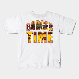 Anytime can be burger time Kids T-Shirt